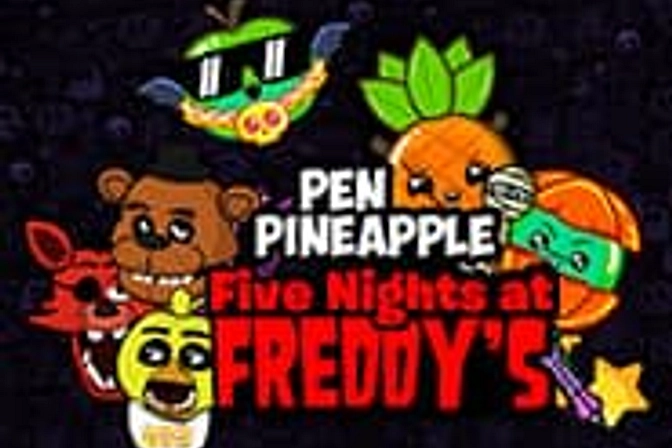 Pen Pineapple Five Nights at Freddy's - Juego Online - Juega Ahora |  