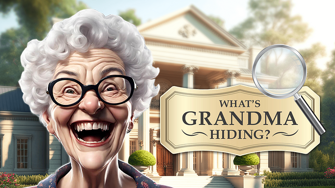 Whats Grandma Hiding?